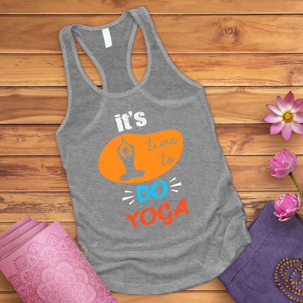 It's Time To Do Yoga Tank Top