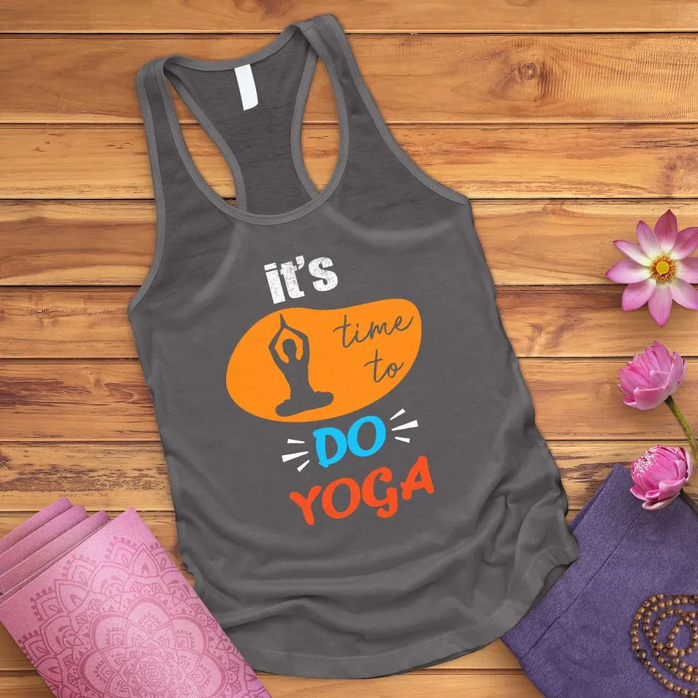 It's Time To Do Yoga Tank Top